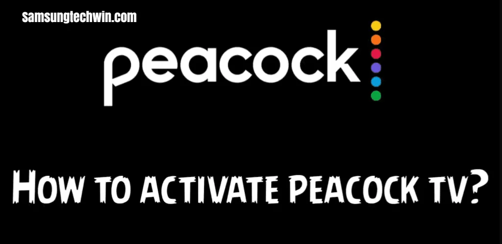How Do I Activate Peacock TV?