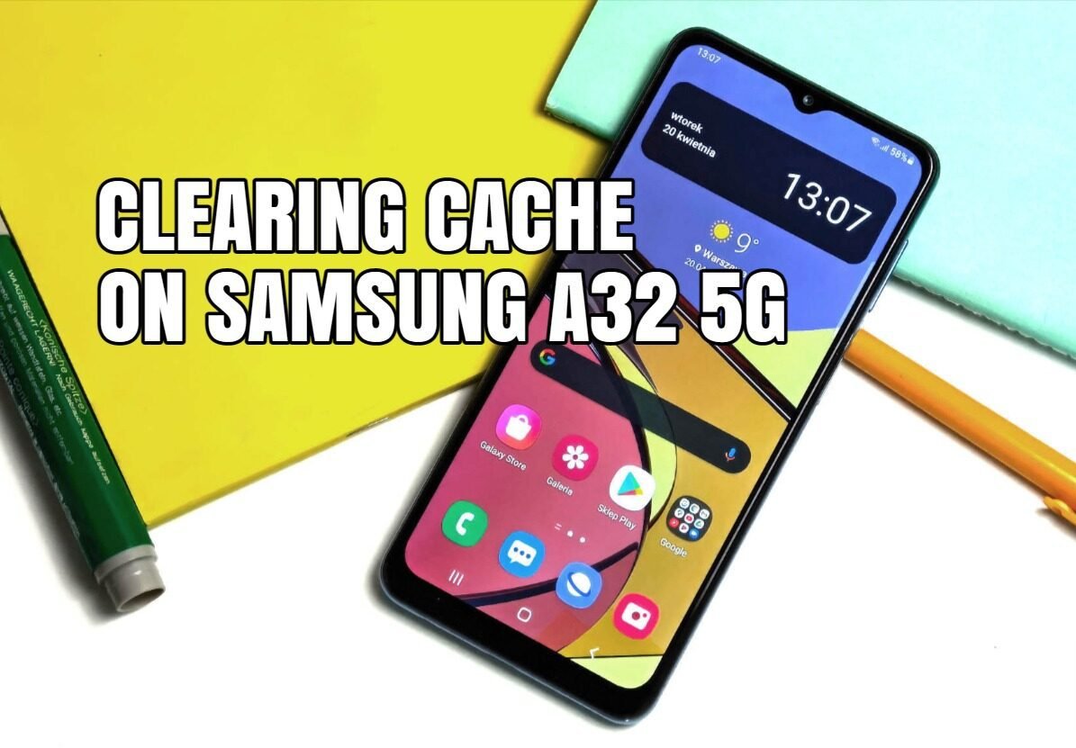 如何在三星Galaxy A32 5G上清除缓存?全面的指南!